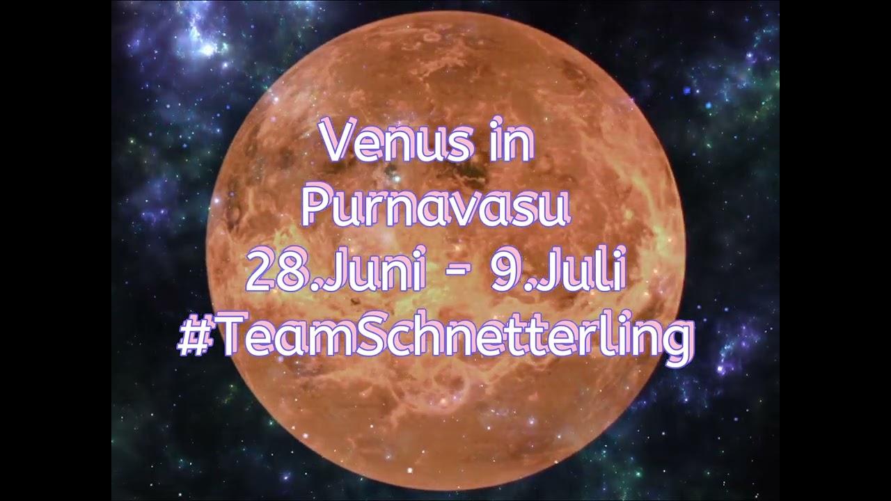 Venus tanzt in Purnavasu, dem Nakshatra der Erneuerung-Dein kosmischer Liebes-Neustart ab 28. Juni