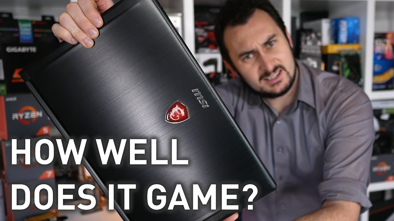 MSI GS63VR 7RF Stealth Pro: How well does it game?