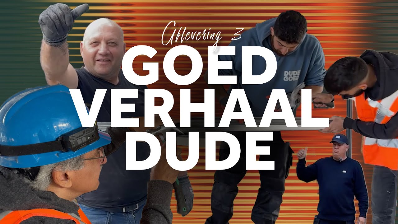 We bouwen, breken én dromen tegelijk | Goed Verhaal Dude afl. 3