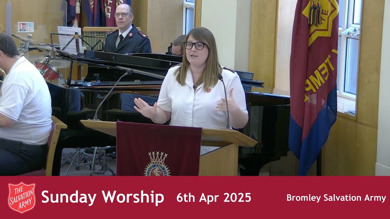Bromley Temple Salvation Army - 6th April 2025