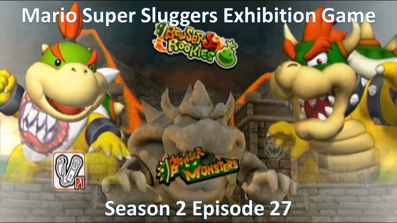 Mario Super Sluggers Exhibition Game Season 2 Episode 27 - Bowser Jr Rookies vs Bowser Monsters