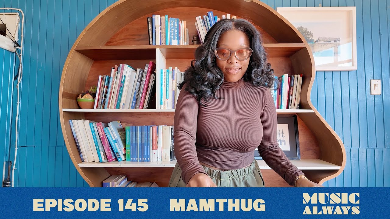 E145 Music Always x Mamthug