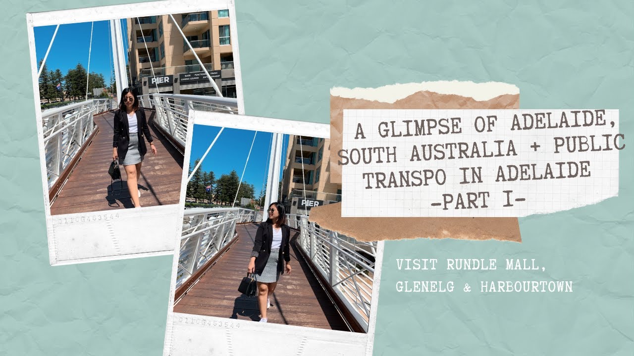 A GLIMPSE OF ADELAIDE + PUBLIC TRANSPO IN ADELAIDE + INTERNATIONAL STUDENT +ADELAIDE SOUTH AUSTRALIA