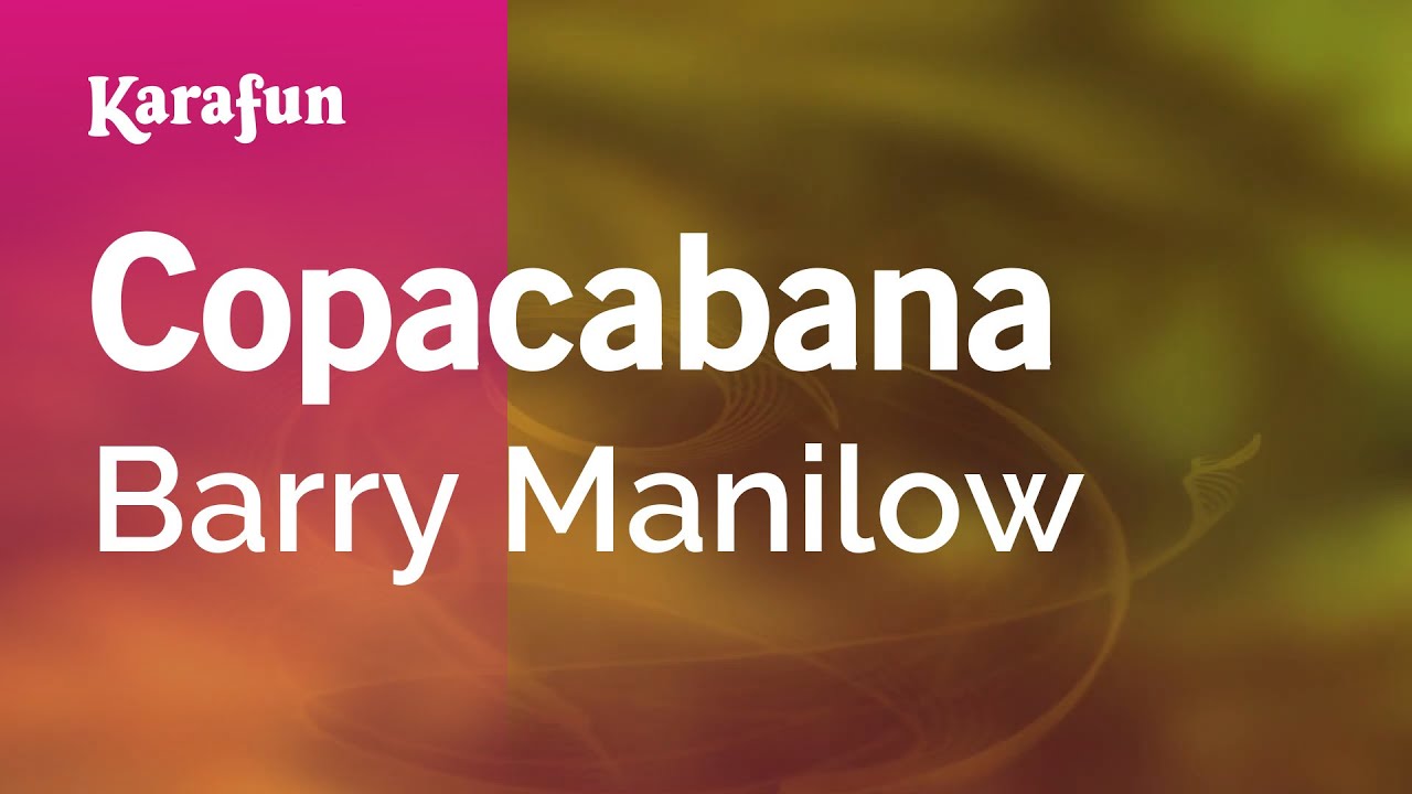 Copacabana - Barry Manilow | Karaoke Version | KaraFun