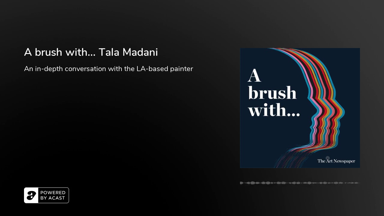 Podcast | A brush with... Tala Madani | In-depth interview