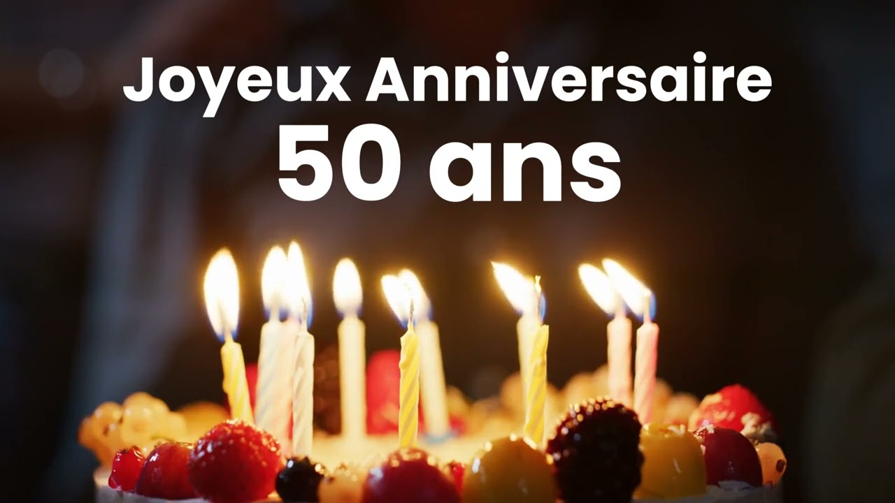 Joyeux Anniversaire 50 ans  | Chanson Personnalis&eacute;e d'Anniversaire