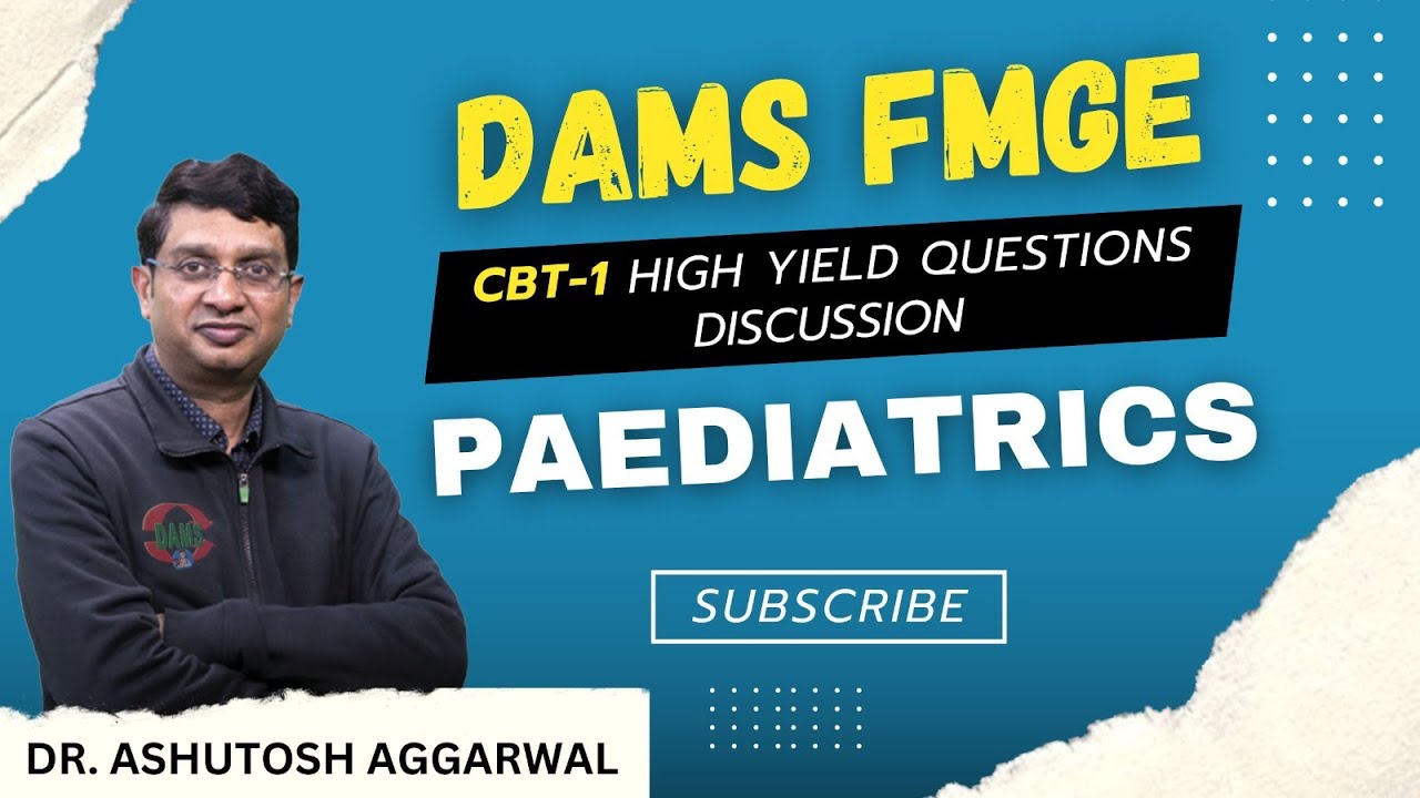FMGE High Yield | DAMS CBT discussion || Paediatrics