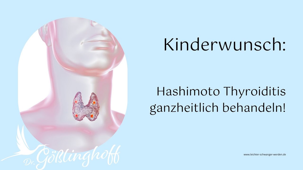 Kinderwunsch: Hashimoto Thyroiditis ganzheitlich behandeln| 🤰🏻 (Heidi Gößlinghoff)
