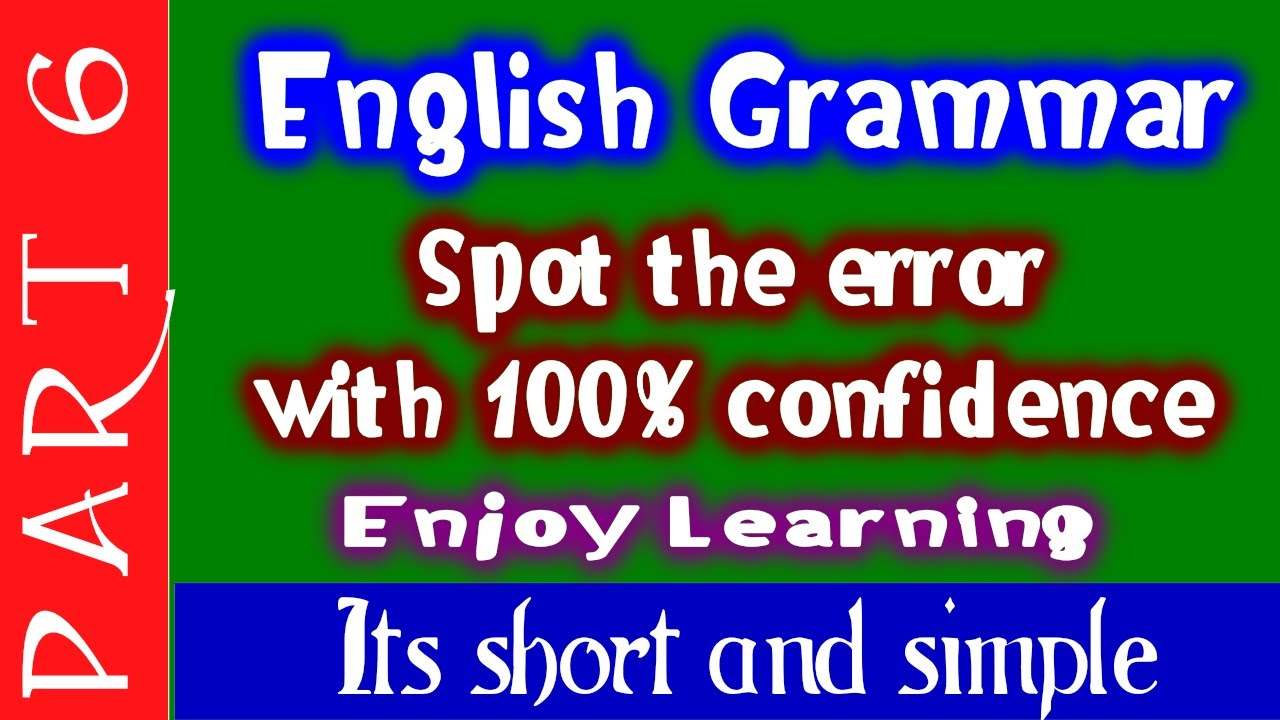 Spot the error in the sentences / Rules that help to spot the error quickly / SSC CGL 2017 / IBPS PO