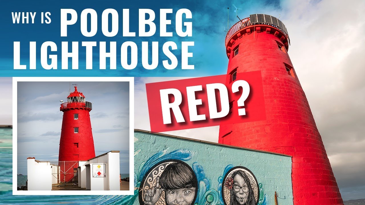 Why is Poolbeg Lighthouse, which sits out in the middle of Dublin Bay, painted red?