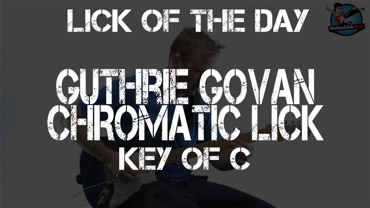 Guthrie Govan Chromatic Lick in C - Lick of the Day