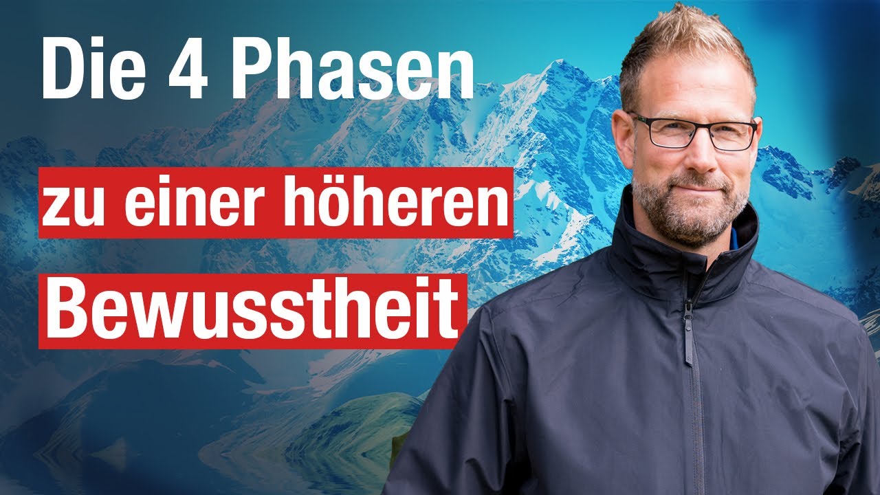 Die 4 Phasen zu einer h&ouml;heren Bewusstheit