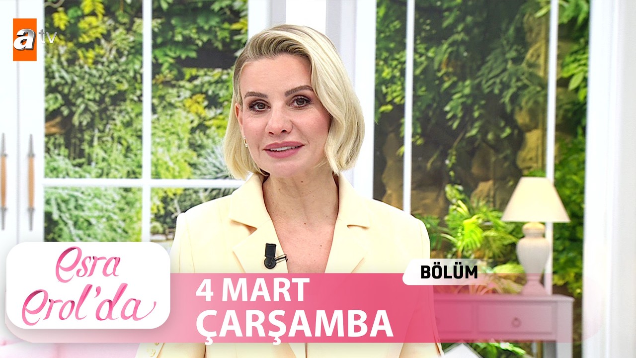 Esra Erol'da 4 Mart 2026 |  Tek Parça