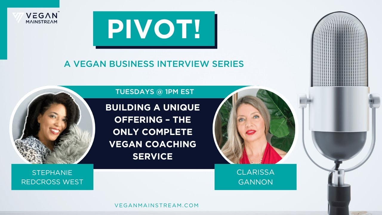 Ep #102 - Building a Unique Offering &ndash; The Only Complete Vegan Coaching Service - Clarissa Gannon