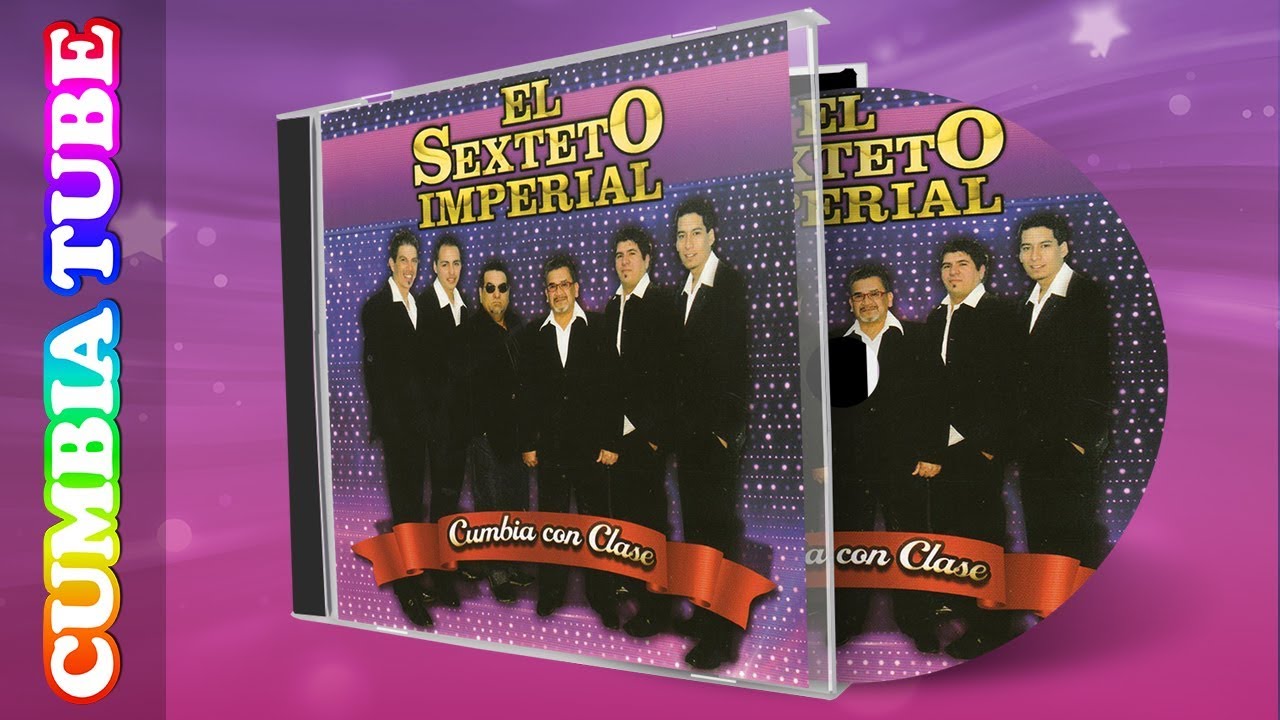 Sexteto Imperial - Cumbia Con Clase | Disco Completo Cumbia Tube