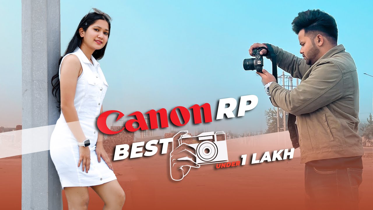 Best Camera Under 1 Lakh | Canon eos Rp | Full Frame Mirrorless Camera Under 1 Lakh  | Review