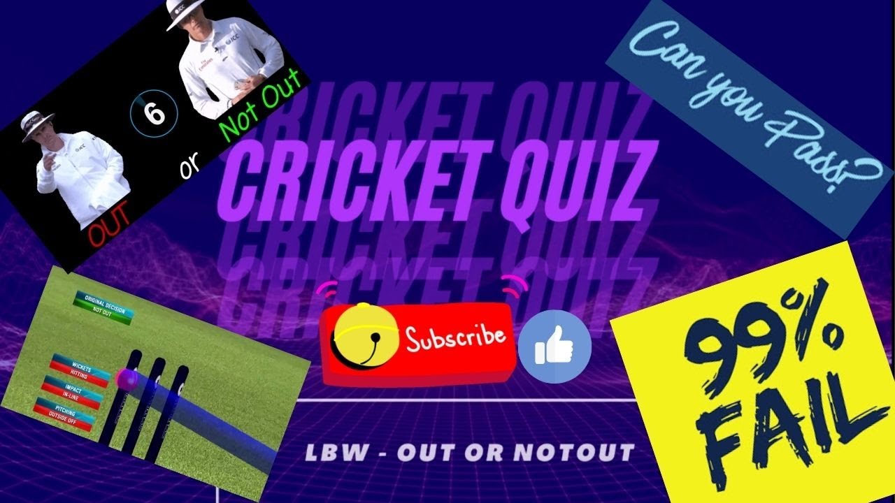 Cricket Quiz ( LBW - Out or Not Out)