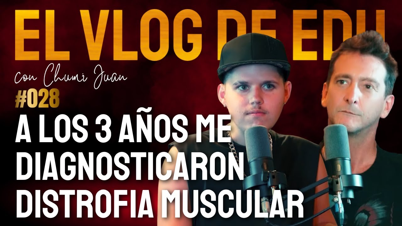 El Vlog de Edu | Ep.28 | Chumi Juan
