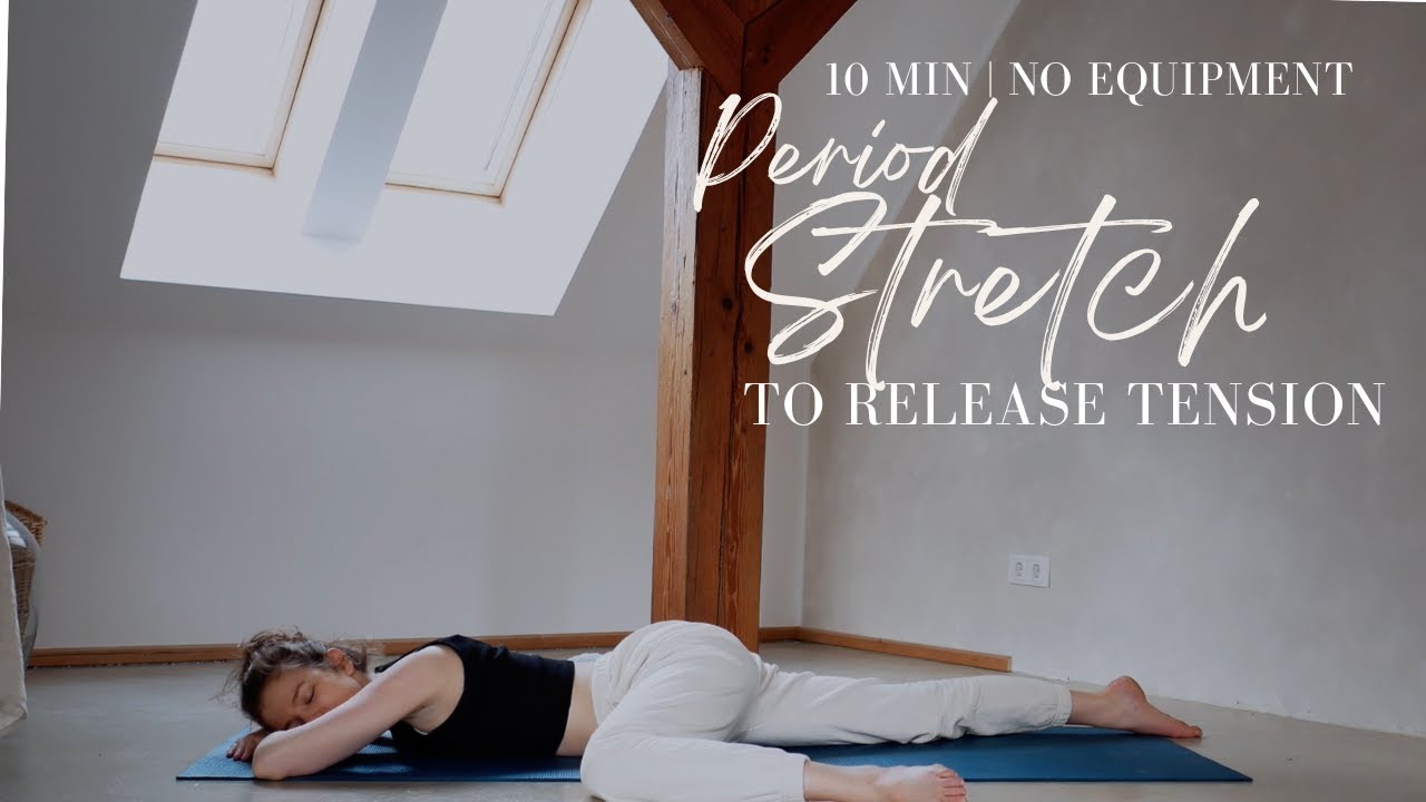 10 MIN Stretch | ease period cramps and release tension