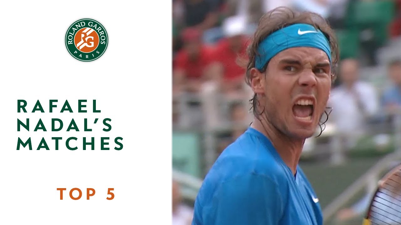 Top 5 Rafael Nadal's Matches - Roland-Garros