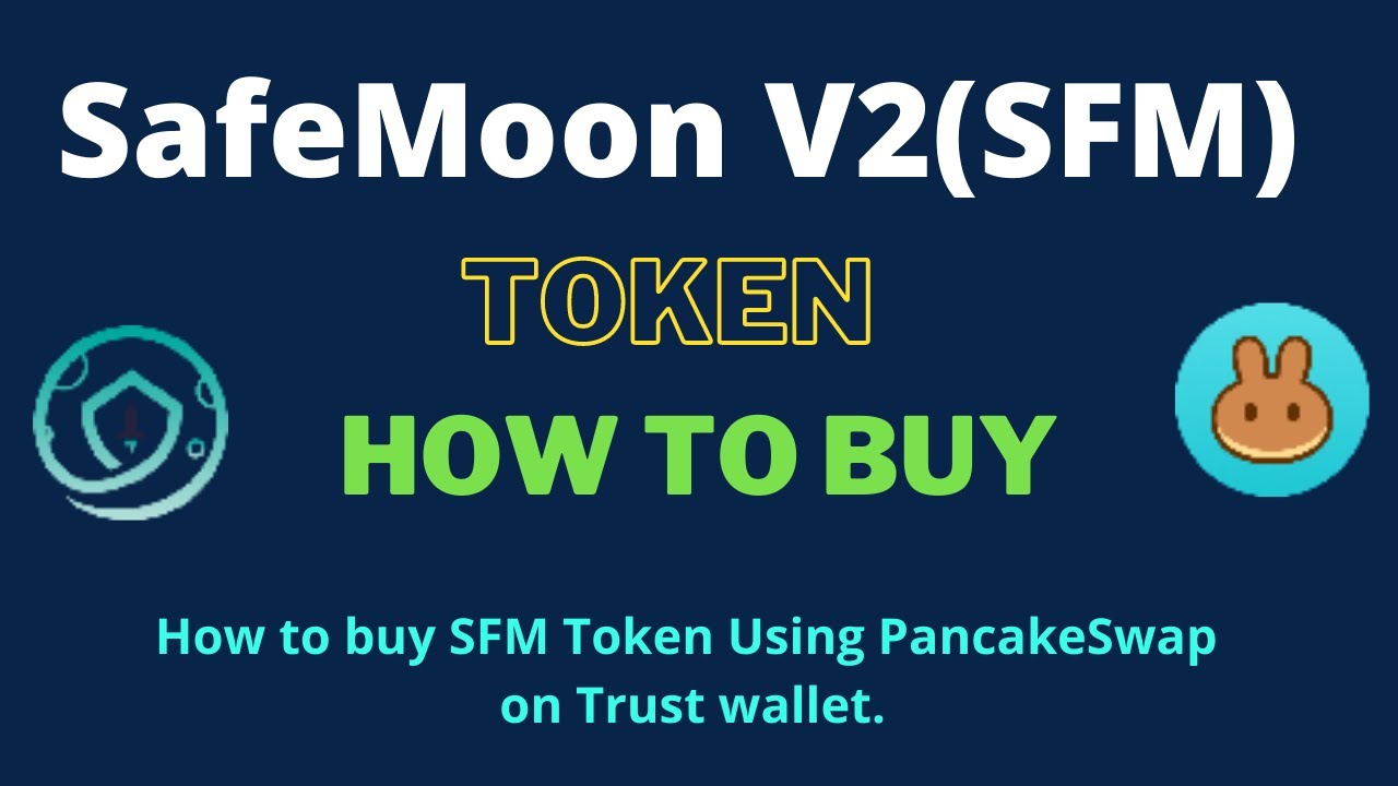 How to Buy SafeMoon V2 Token (SFM) Using PancakeSwap On Trust Wallet OR MetaMask Wallet