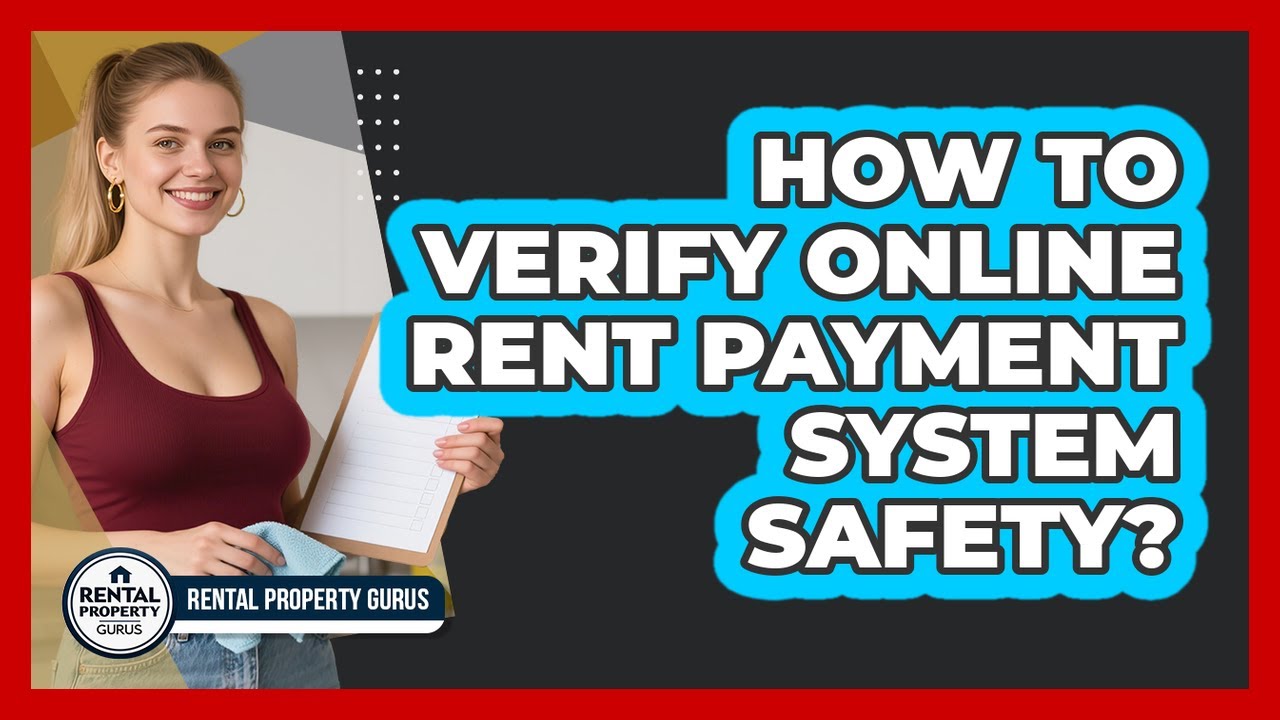 How To Verify Online Rent Payment System Safety?