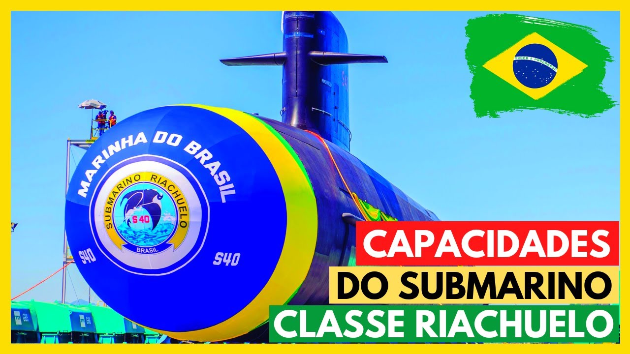 CAPACIDADES DO SUBMARINO CLASSE RIACHUELO
