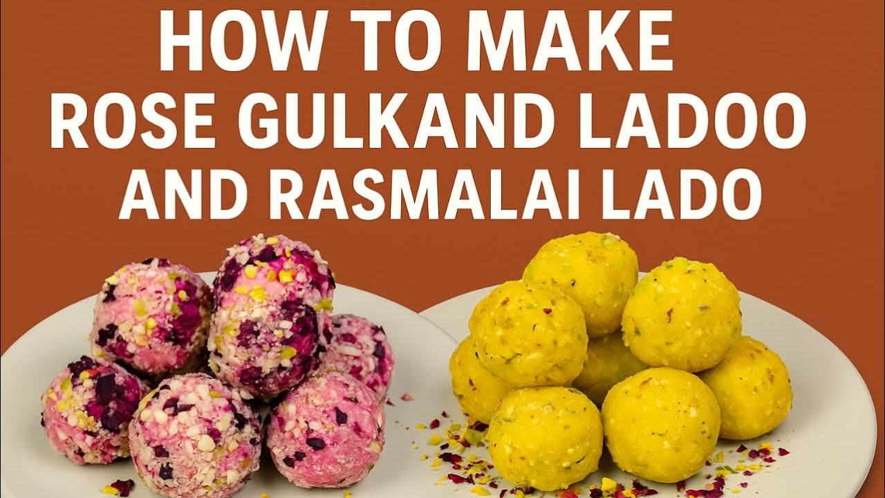“Festive Special Sweets: Rose Gulkand & Rasmalai Ladoo | Quick & Delicious”
