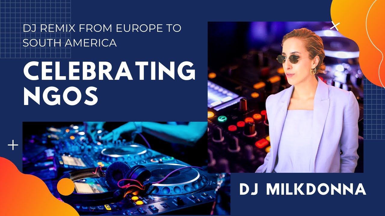 Celebrating NGOs around the world by DJ MILKDONNA