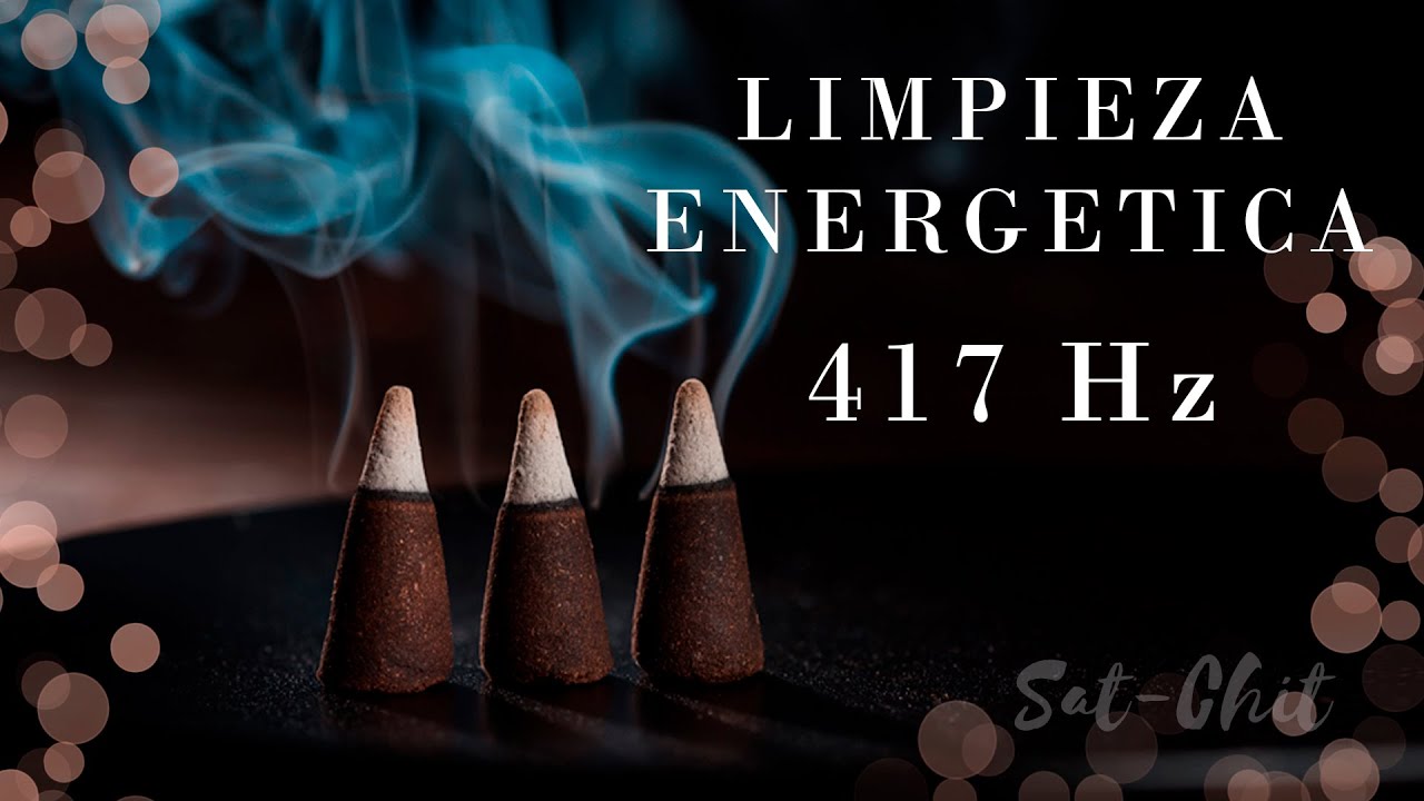 417 Hz LIMPIEZA ENERGÉTICA • Música para Eliminar Energías Negativas del Hogar y Ambientes