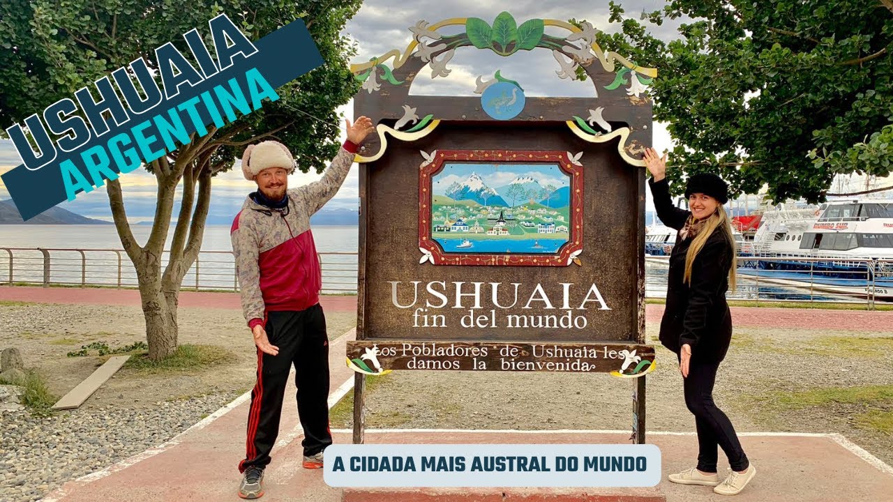 A CIDADE DO FIM DO MUNDO - USHUAIA - ARGENTINA