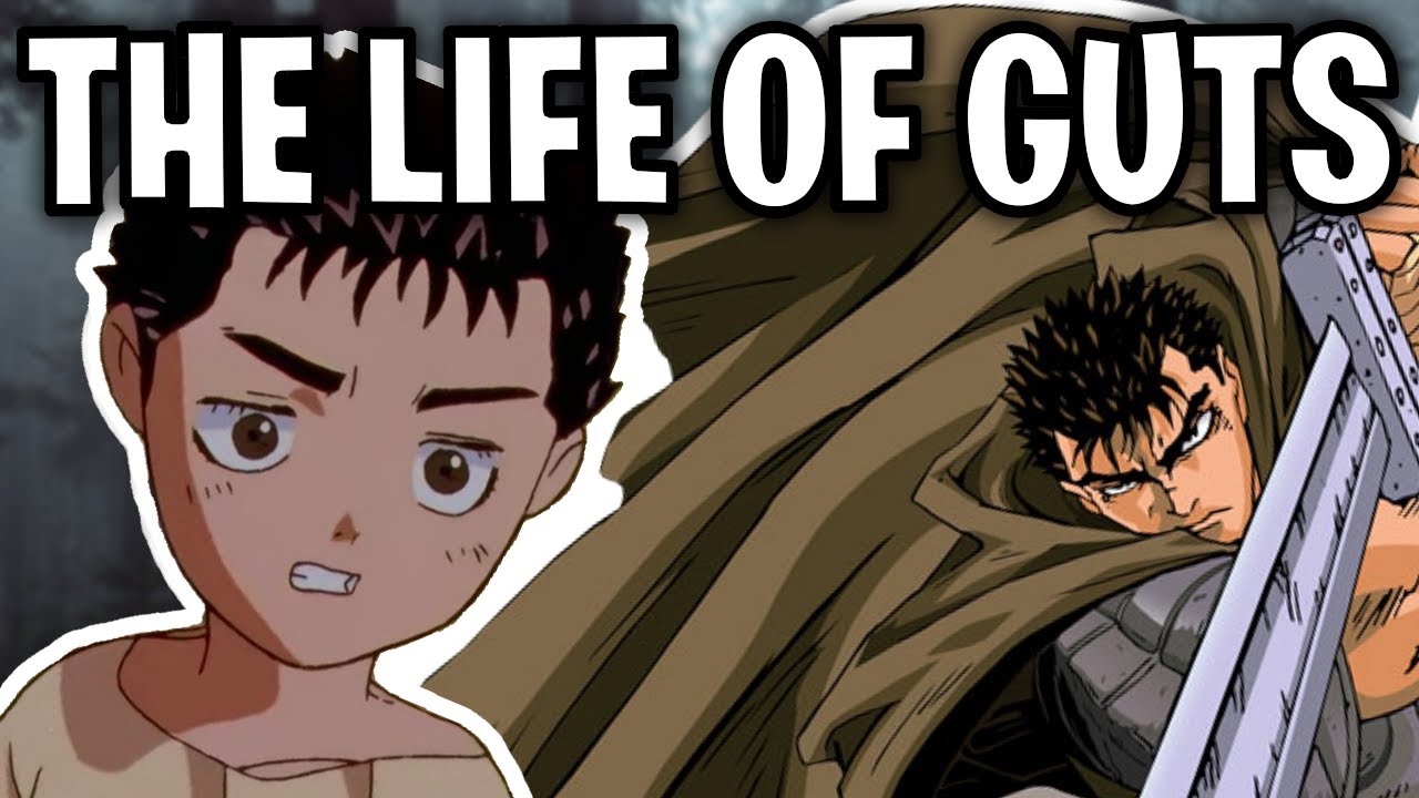 The Life Of Guts (Berserk)