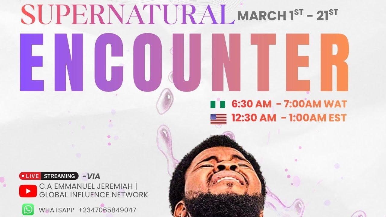 Supernatural Encounter Day 7 | C.A. Emmanuel Jeremiah | Global Influence Network