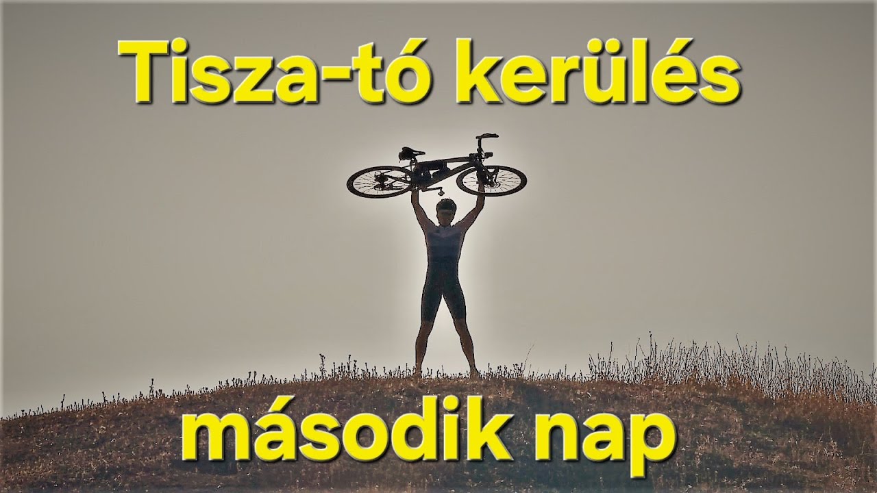 Tisza-tó kerülés második nap