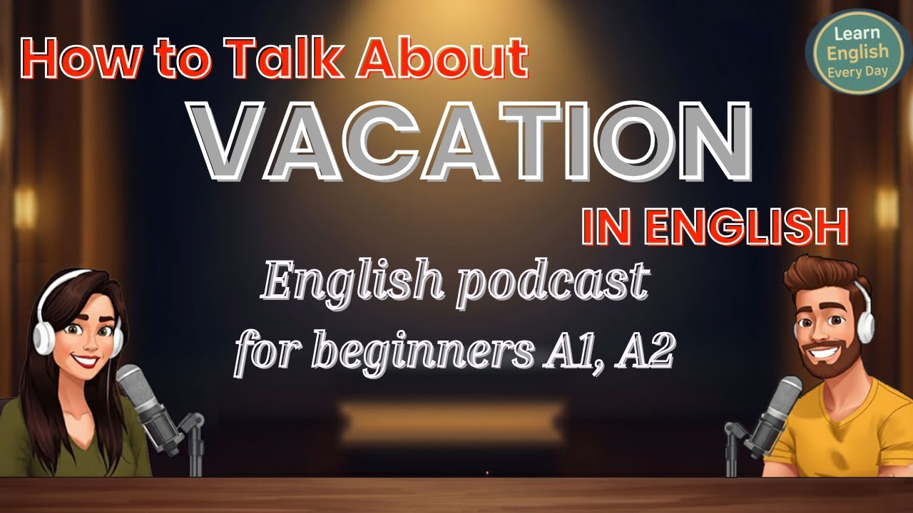 How to Talk About Vacation in English | Easy English for Beginners
