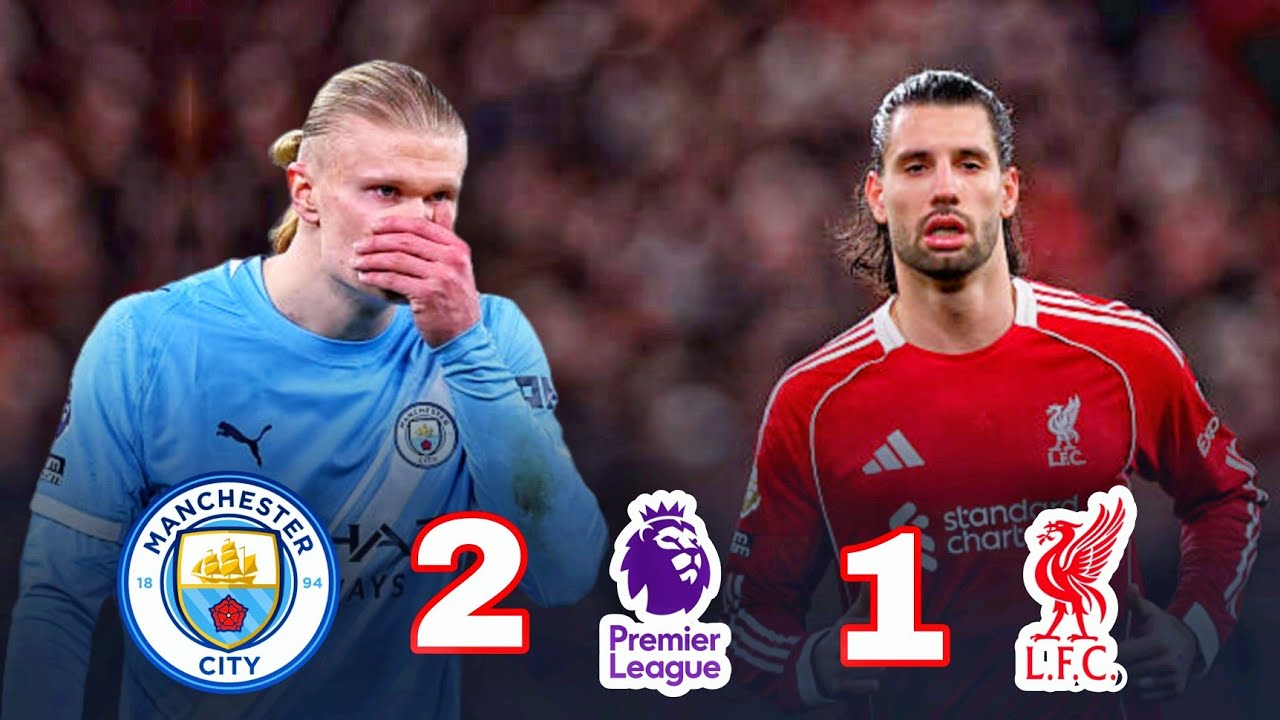 قمة الدوري الانجليزي 🔥 مباراة مانشستر سيتي وليفربول 2-1 الدوري الانجليزي 2026 تعليق عربي جوده عاليه
