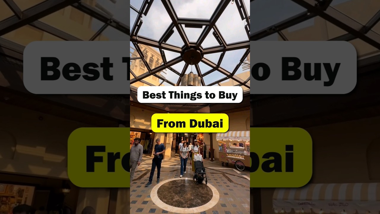 Must buy things from Dubai| Dubai Best Shopping tips 