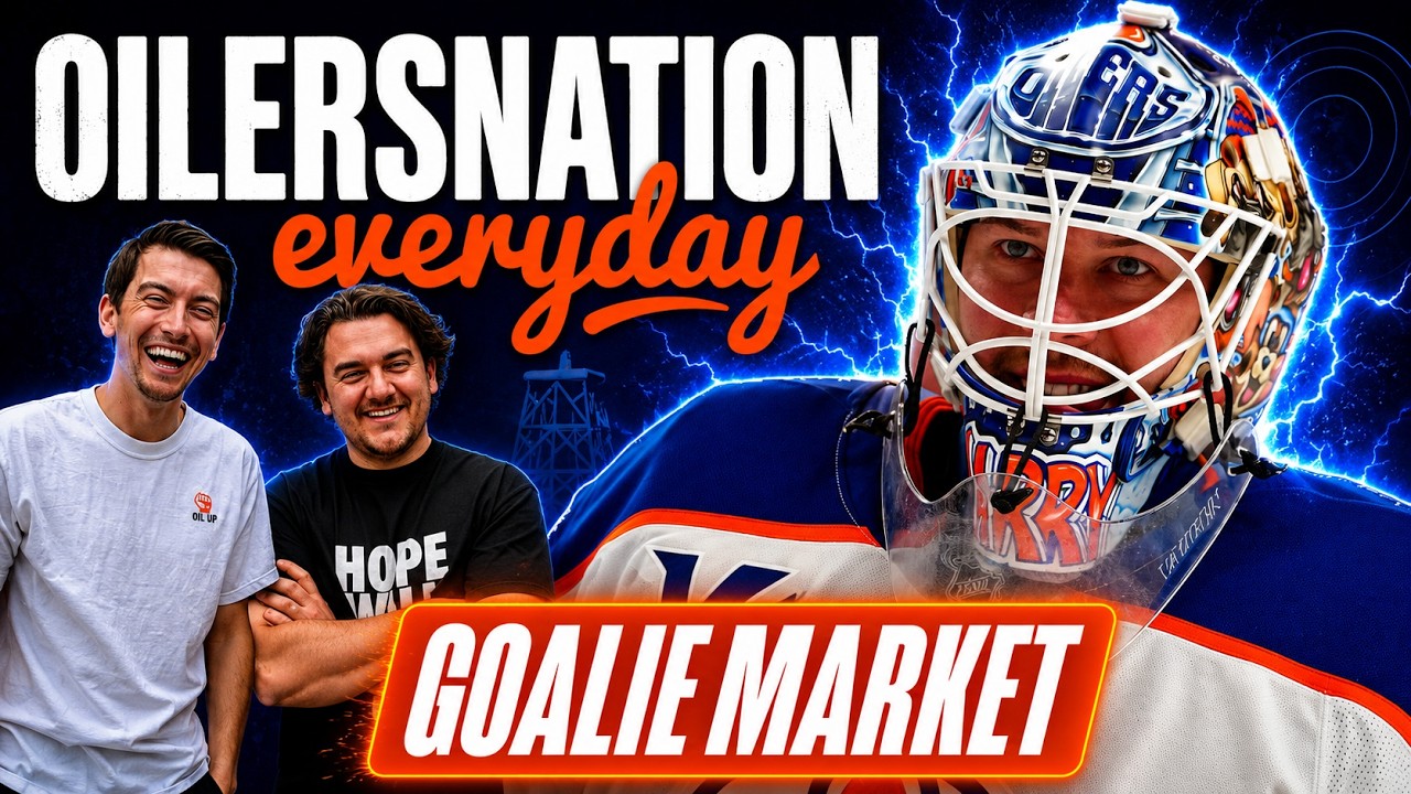 Goalie Market Breakdown + Carter Hutton | Oilersnation Everyday with Tyler & Liam