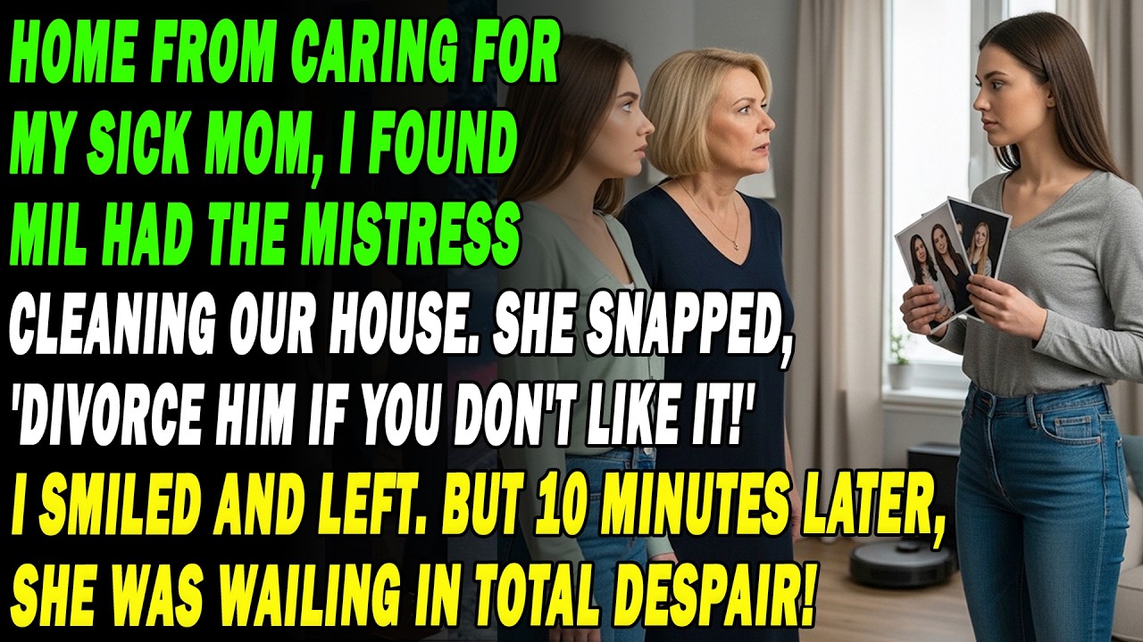 I Came Home From Caring For My Sick Mom To Find My Mil Letting My Husband’s Mistress Clean Our House