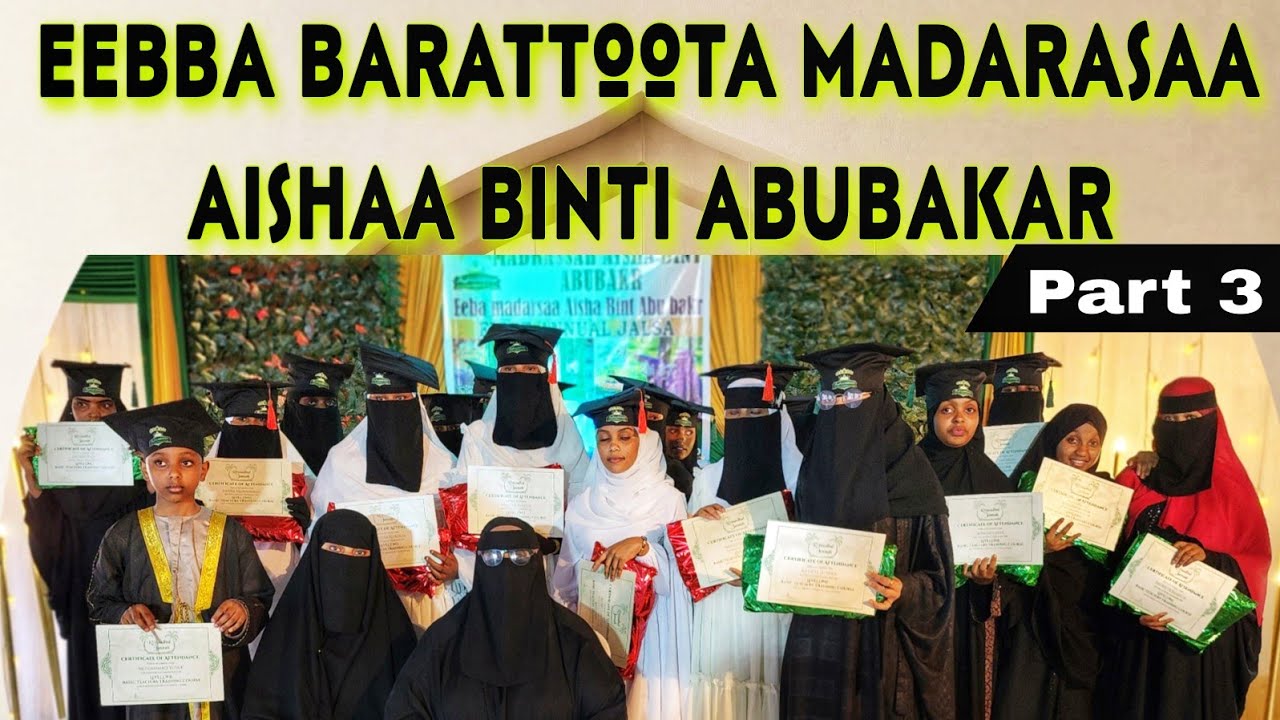 Sagantaa eebbaa barattoota Madarasaa Aishaa Bint Abubakar kutaa 3ffaa 