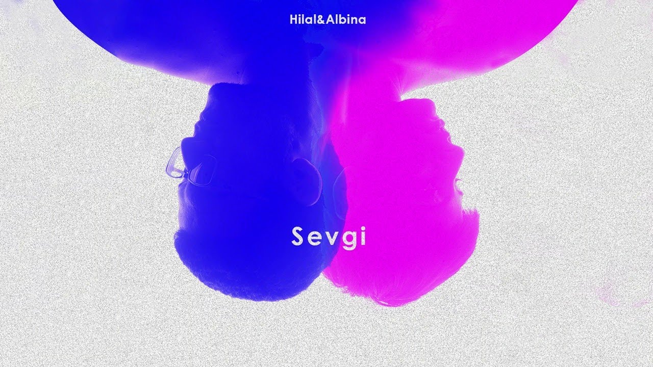 Hilal x Albina &mdash; Sevgi