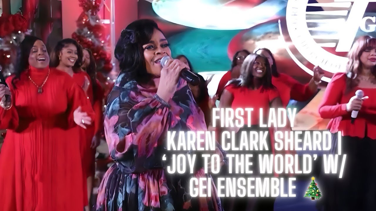 First Lady Karen Clark Sheard | ‘Joy To the World’ w/ GEI Ensemble 🎄