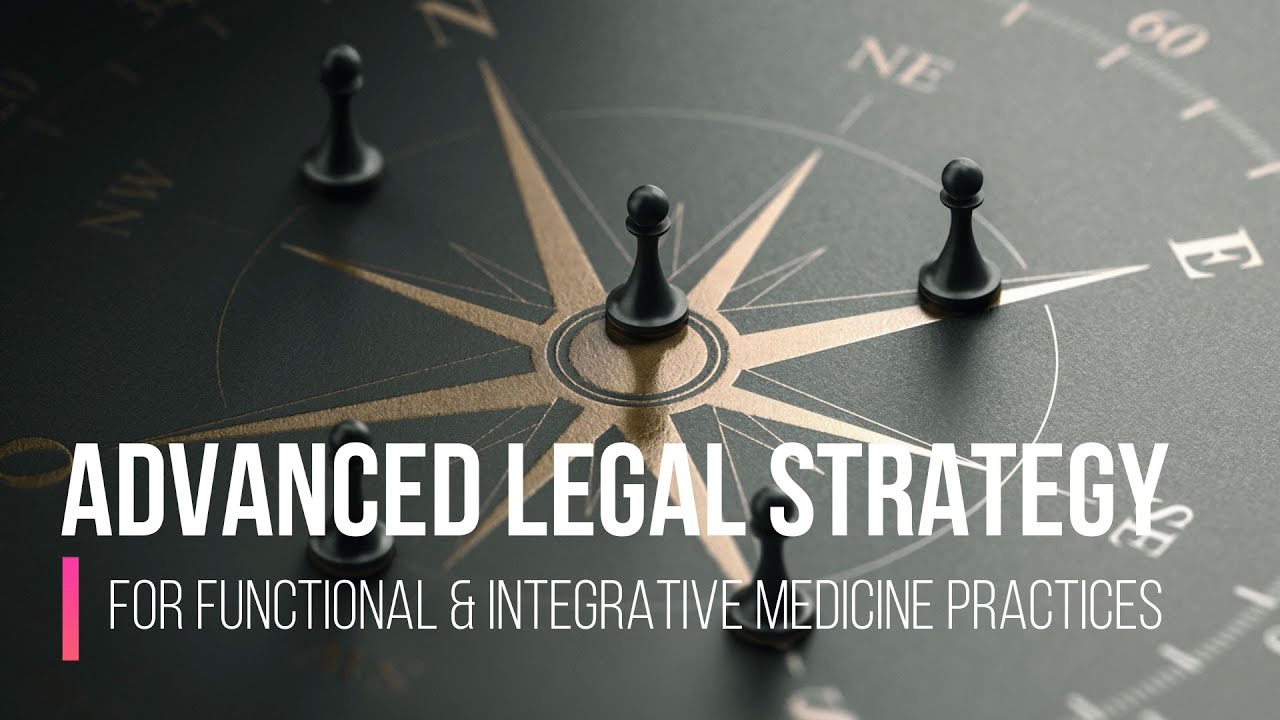 Trailer: Advanced Legal Strategy for Functional & Integrative Medicine Practices