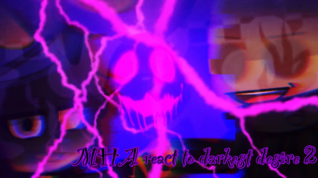 MHA reacts to DARKEST DESIRE 2! / fnaf song/ THANK YOU DAWKO!!