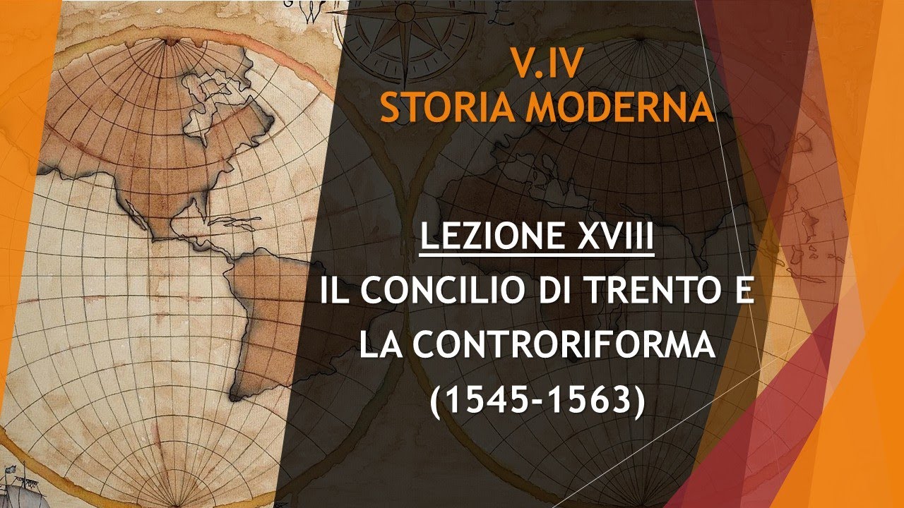 18 IL CONCILIO DI TRENTO E LA CONTRORIFORMA (1545-1563) - VOLUME IV - STORIAM MODERNA