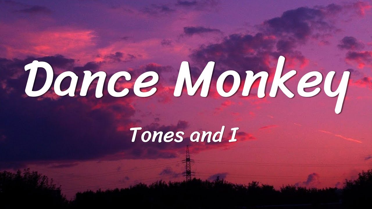 Tones and I - Dance Monkey (Lyrics)