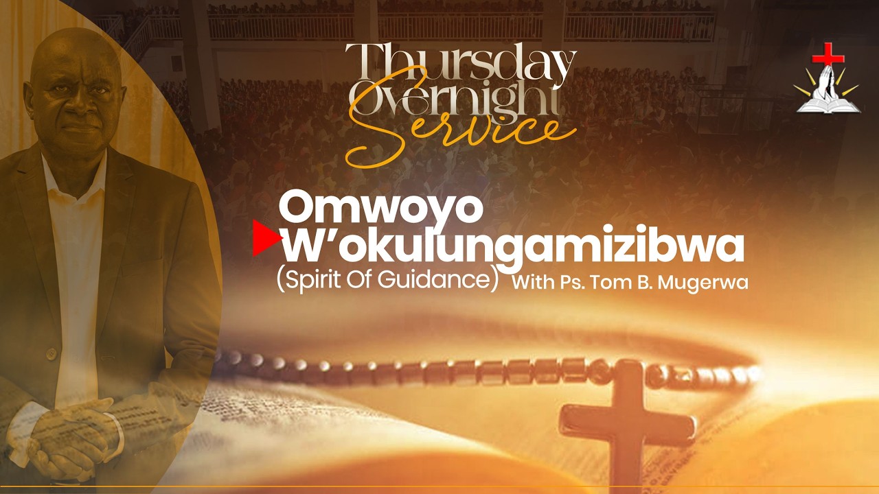🔴THURSDAY INTERCESSION OVERNIGHT NE PS. TOM B. MUGERWA || SPIRIT OF GUIDANCE || 05.02.2026