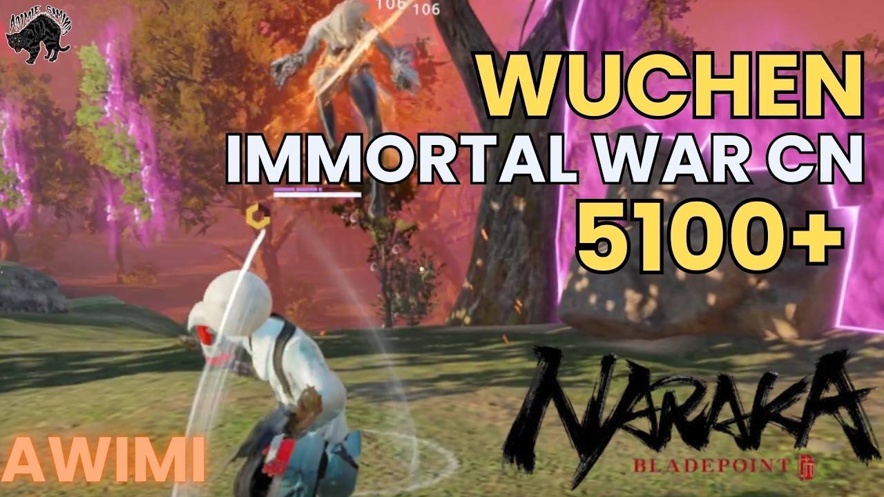Wuchen 5100+ | Naraka Bladepoint | Immortal War CN | Solos | Awimi