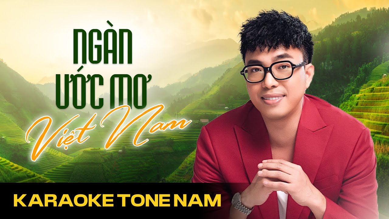 NGÀN ƯỚC MƠ VIỆT NAM (Karaoke Tone Nam) - Nguyễn Hồng Thuận x Vũ Cát Tường | Tuyển tập Nhạc Vpop Hay