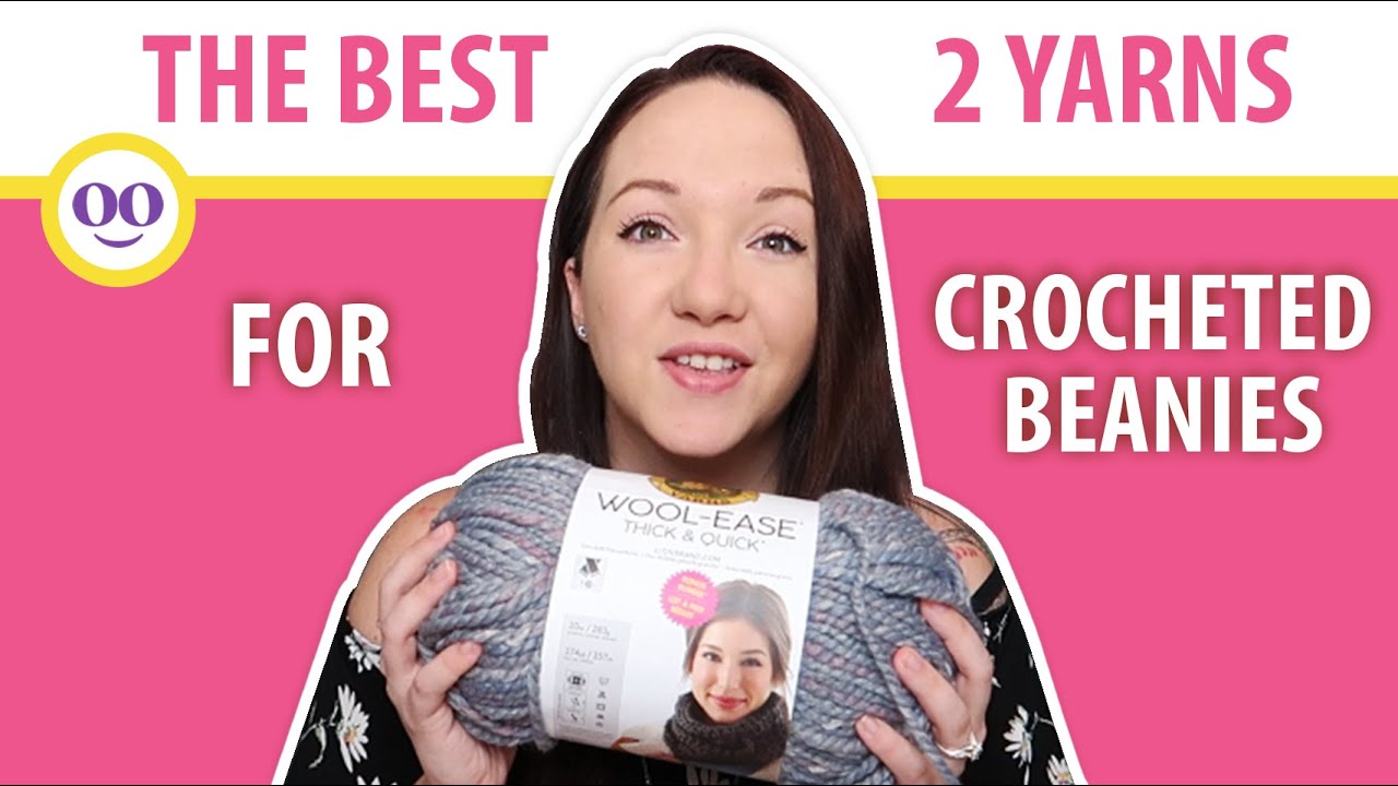 The Best 2 Yarns for Crocheted Beanies!
